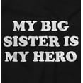 thumbnail image 2 of My Big Sister My Hero Little Sis Love Toddler Boy Girl T Shirt Infant Toddler Brisco Brands 12M, 2 of 6
