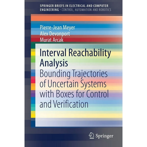 Interval Reachability Analysis: Bounding Trajectories of Uncertain Systems with Boxes for Control and Verification, (Paperback)