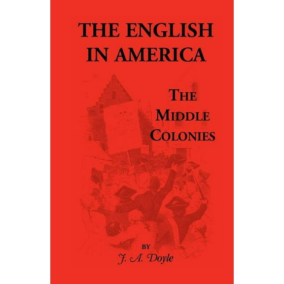 The English in America: The Middle Colonies