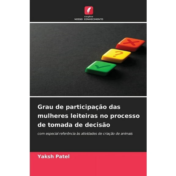 Grau de participação das mulheres leiteiras no processo de tomada de decisão, (Paperback)