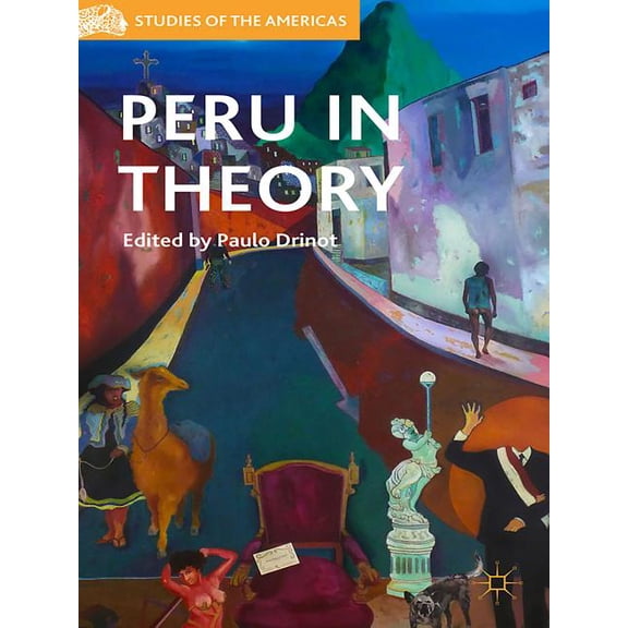 Studies of the Americas Peru in Theory, (Hardcover)