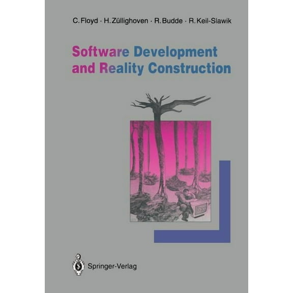 Software Development and Reality Construction, (Paperback)