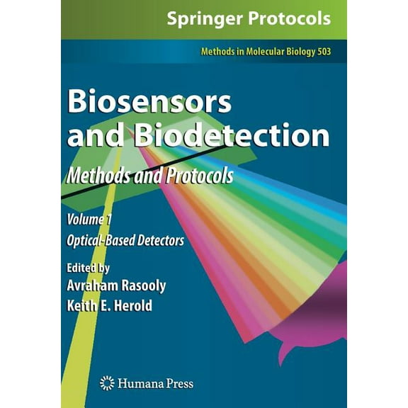 Methods in Molecular Biology Biosensors and Biodetection: Methods and Protocols Volume 1: Optical-Based Detectors, Book 503, (Hardcover)