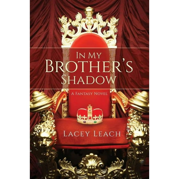 In My Brother's Shadow: A Fantasy Novel, (Paperback)