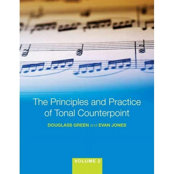 The Principles and Practice of Tonal Counterpoint, (Paperback)