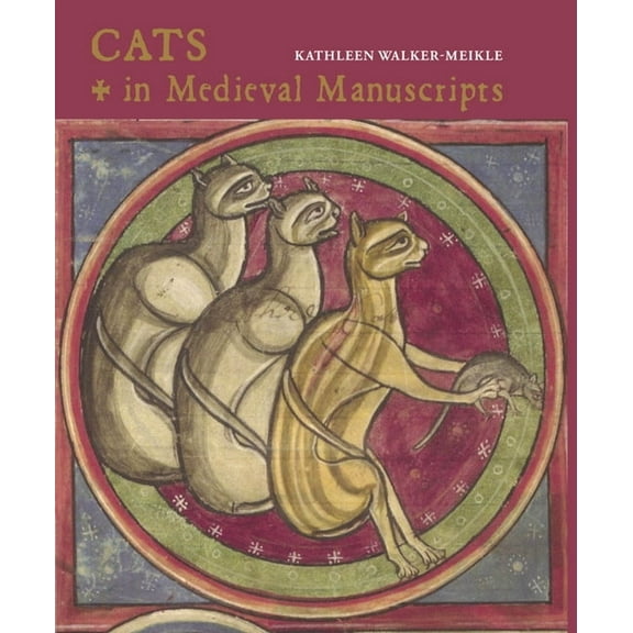 British Library Medieval Guides Cats in Medieval Manuscripts, (Hardcover)
