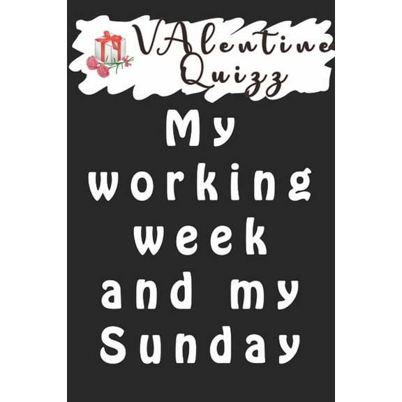 Valentine QuizzMy working week and my Sunday rest : Word scramble game is one of the fun word search games for kids to play at your next cool kids party (Paperback)