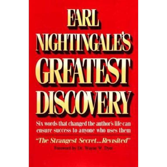 Pre-Owned Earl Nightingale's Greatest Discovery: The Strangest Secret...Revisited (Pma Book Series) (Hardcover) 0396089283 9780396089285