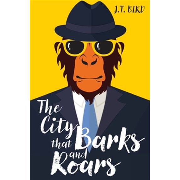 Pre-Owned The City That Barks And Roars: A thrilling mystery in a world ruled by animals (Paperback) 1838047905 9781838047900