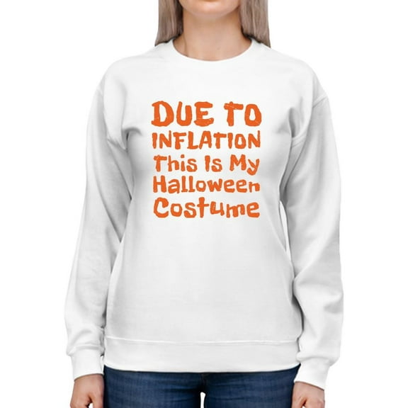 Funny Halloween Inflation Costume Graphic - Women's Sweatshirt