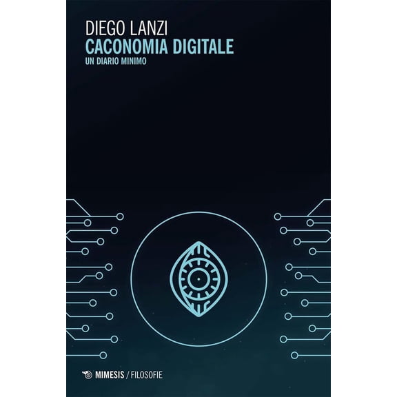 Diego Lanzi Caconomia digitale. Un diario minimo (Paperback)