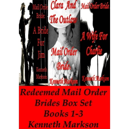 Mail Order Bride: Redeemed Mail Order Brides Box Set - Books 1-3: A Clean Historical Mail Order Bride Western Victorian Romance Collection -