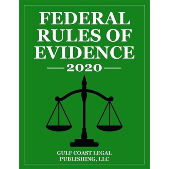 Pre-Owned Federal Rules and Legislation: Federal Rules of Evidence 2020: Expanded Edition with Cross References to the FRE and FRCP (Paperback)
