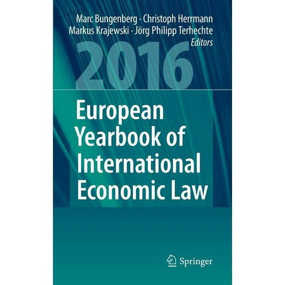 European Yearbook of International Econo European Yearbook of International Economic Law 2016, Book 7, (Hardcover)