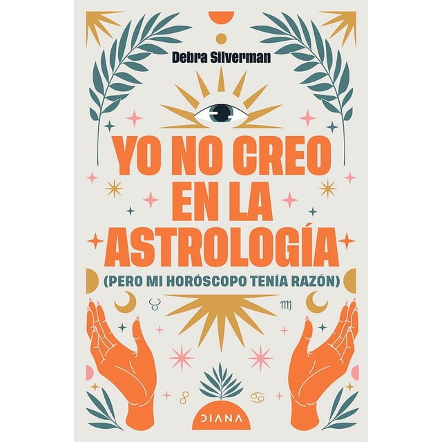 Yo no creo en la astrología, de Silverman Debra, Diana