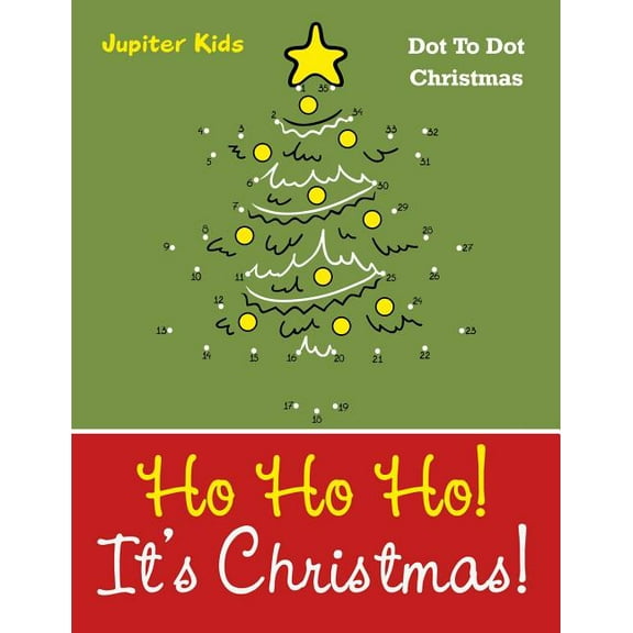 Ho Ho Ho! Its Christmas!: Dot To Dot Christmas, (Paperback)