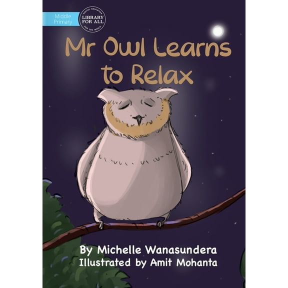 Mr Owl Learns to Relax, (Paperback)
