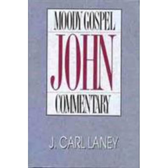 Pre-Owned John- Moody Gospel Commentary (Paperback) 0802456219 9780802456212