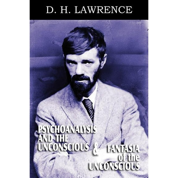 Psychoanalysis and the Unconscious and Fantasia of the Unconscious