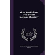 Victor Von Richter's Text-Book of Inorganic Chemistry (Hardcover)