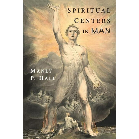 Spiritual Centers in Man: An Essay on the Fundamental Principles of Operative Occultism, (Paperback)