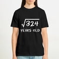 thumbnail image 5 of Square Root of 324 18th Birthday 18 Years Old Math Funny T-Shirt, OdeJous Funny T-Shirt Black, M, 5 of 5