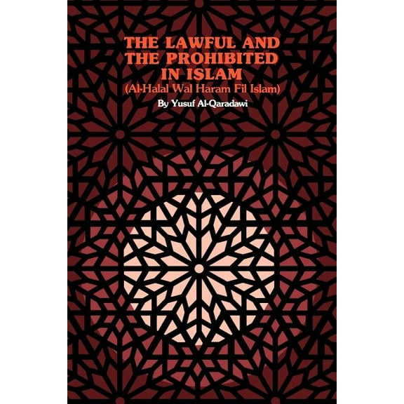 The Lawful and the Prohibited in Islam (Paperback)