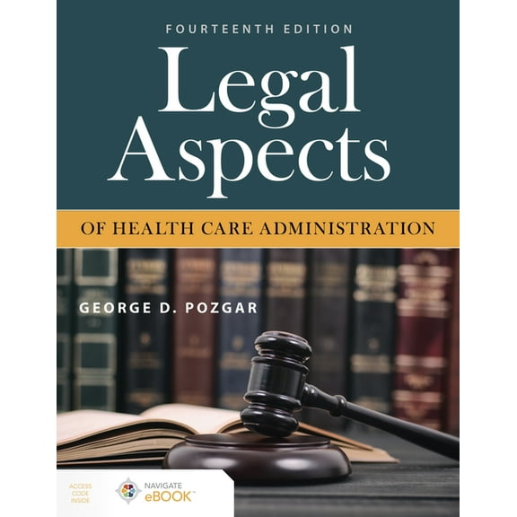 Legal Aspects of Health Care Administration, (Paperback)