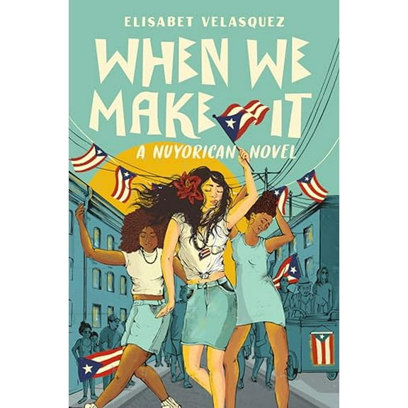 Pre-Owned When We Make It: A Nuyorican Novel (Paperback) 0593324501 9780593324509