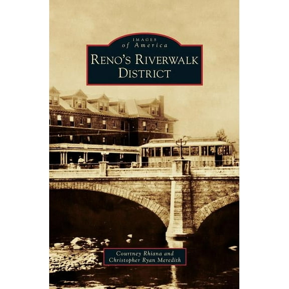 Reno's Riverwalk District, (Hardcover)
