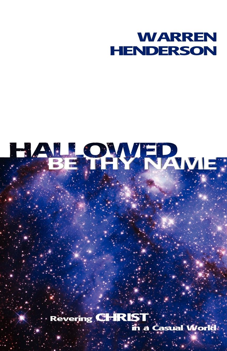 what does hallowed be thy name what does hallowed be thy name