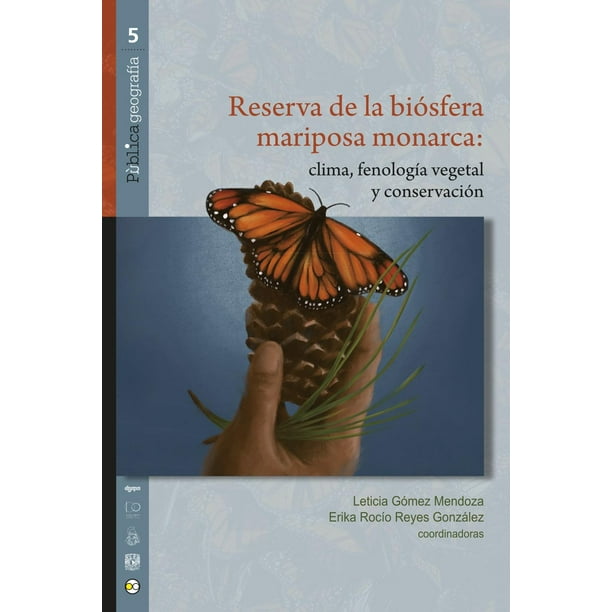 Libro Reserva De La Biosfera Mariposa Monarca: Clima, Fenologia Vegetal Y Conservacion Tapa Blanda, Autor Por Asignar, Editorial Bonilla Artigas Editores
