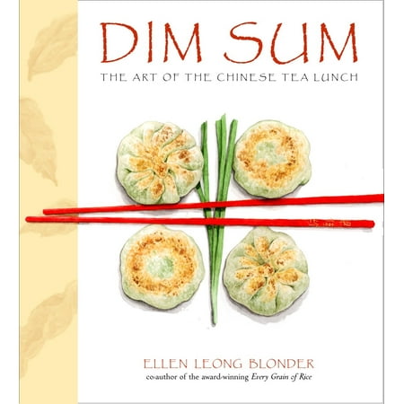 Dim Sum : The Art of Chinese Tea Lunch