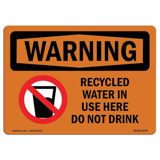 SignMission OS-WS-A-710-L-12792 7 x 10 in. OSHA Warning Sign - Recycled Water in Use Here Do Not Drink