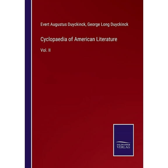 Cyclopaedia of American Literature: Vol. II (Paperback)