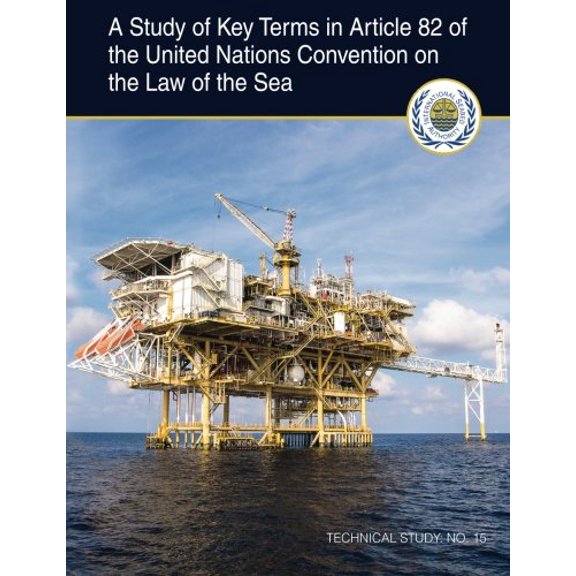 ISA Technical Study: A Study of Key Terms in Article 82 of the United Nations Convention on the Law (Paperback)