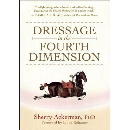 Dressage in the Fourth Dimension (The Best Dressage Horse In The World)