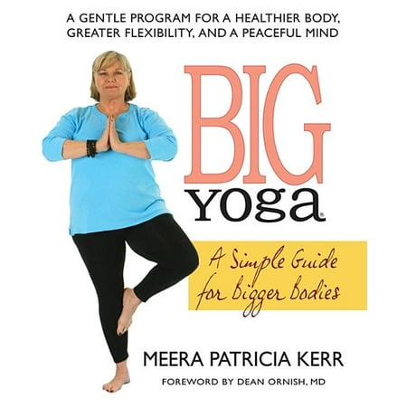 Big Yoga: A Simple Guide for Bigger Bodies (Paperback)