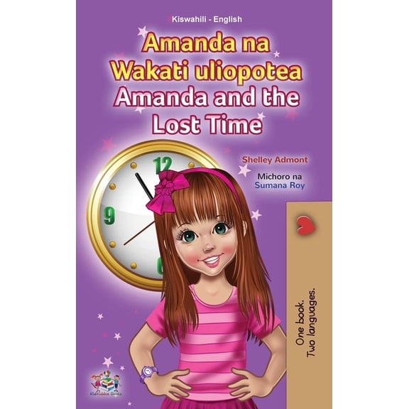 Swahili English Bilingual Collection Amanda and the Lost Time (Swahili English Bilingual Book for Children), (Hardcover)