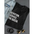 thumbnail image 3 of Devotion. Service. The Queen. T-Shirt Women -Smartprints Designs, Female 3X-Large, 3 of 4