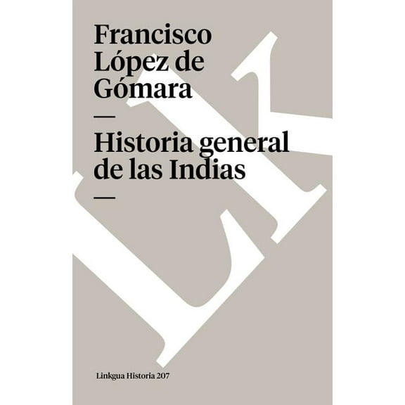 Historia general de las Indias (Paperback)