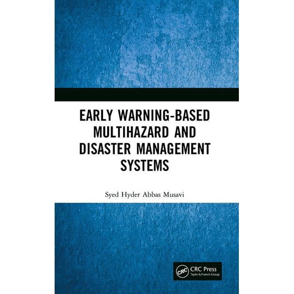 Early Warning-Based Multihazard and Disaster Management Systems, (Hardcover)