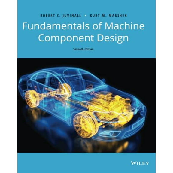Pre-Owned Fundamentals of Machine Component Design, 9781119723608, 1119723604, Paperback, 7 edition