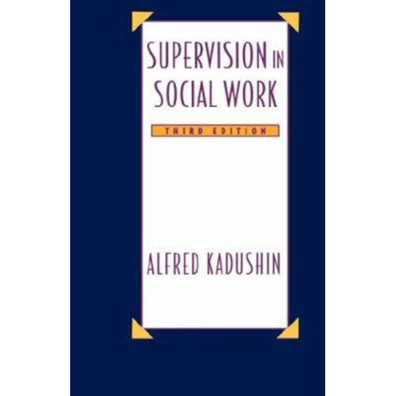 Pre-Owned Supervision in Social Work (Hardcover) 0231071086 9780231071086