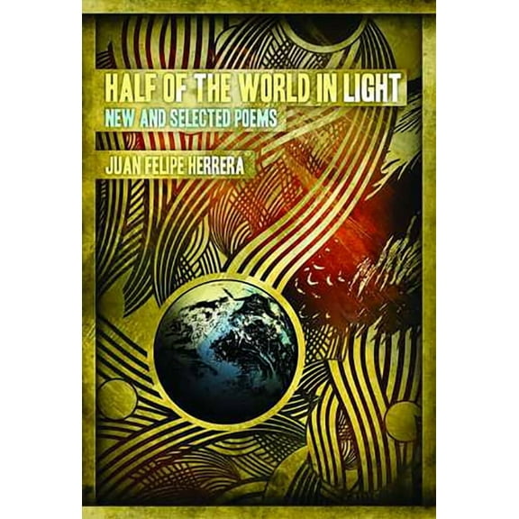 Camino del Sol: Half of the World in Light : New and Selected Poems (Paperback)