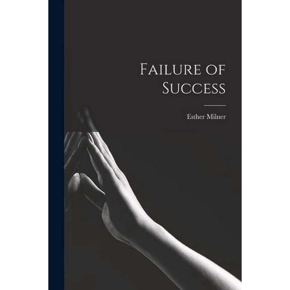 Failure of Success, (Paperback)