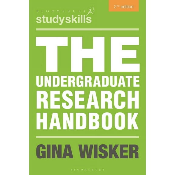 Bloomsbury Study Skills: The Undergraduate Research Handbook (Paperback)