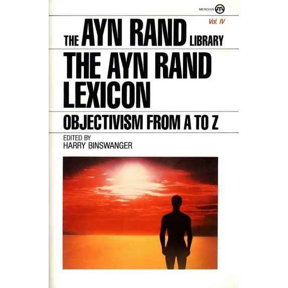 Pre-Owned The Ayn Rand Lexicon: Objectivism from A to Z (Paperback) 0452010519 9780452010512