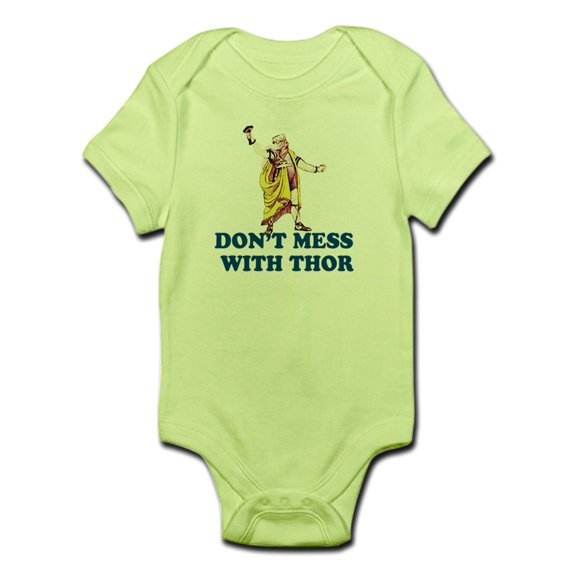 CafePress - Don't Mess With Thor Infant Bodysuit - Baby Light Bodysuit