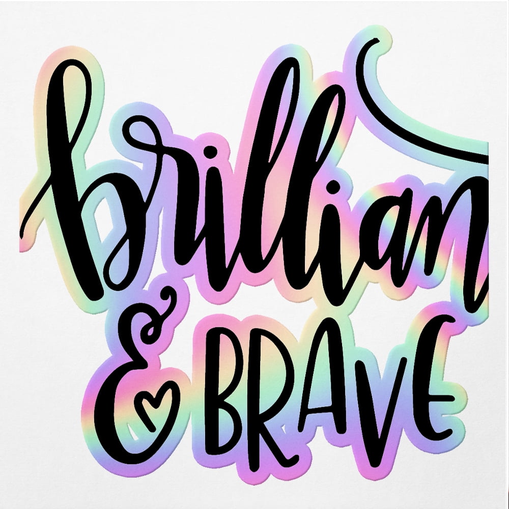 Vinyl Stickers Decals Of Brilliant Brave Motivational And Inspirational ...